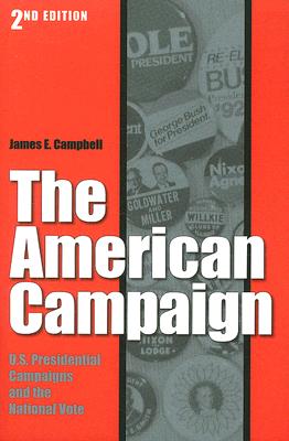 The American Campaign: U.S. Preisdential Campaigns and the National Vote