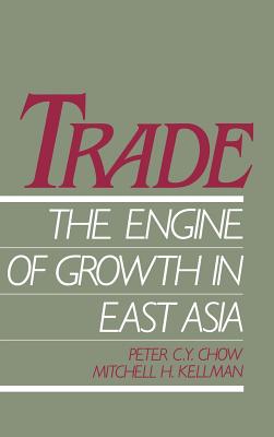 Trade--The Engine of Growth in East Asia