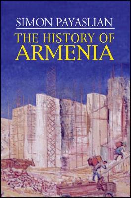 The History of Armenia: From the Origins to the Present