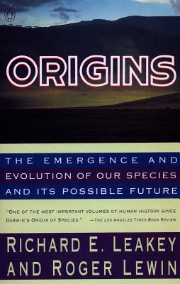 Origins: What New Discoveries Reveal About the Emergence of Our Species and Its Possible Future