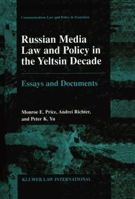 Russian Media Law and Policy in the Yeltsin Decade: Essays and Documents