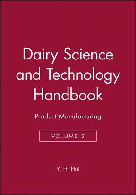 Dairy Science and Technology Handbook: Product Manufacturing