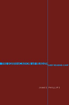 The Equivocation of Reason: Kleist Reading Kant