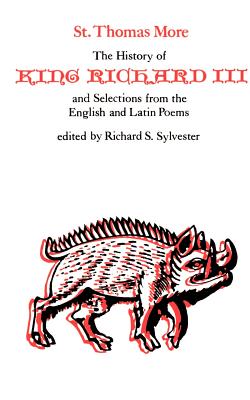 The History of King Richard III and Selections from English and Latin Poems