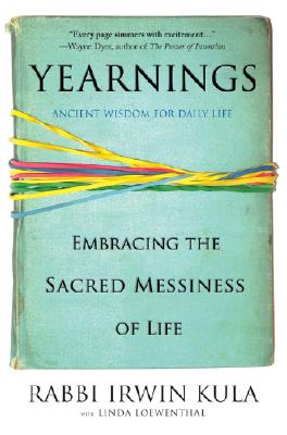 Yearnings: Embracing the Sacred Messiness of Life