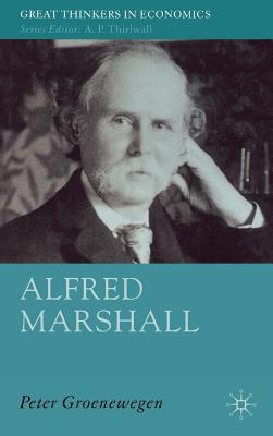 Alfred Marshall: Economist 1842-1924