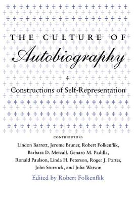 Culture of Autobiography: Constructions of Self-Representation