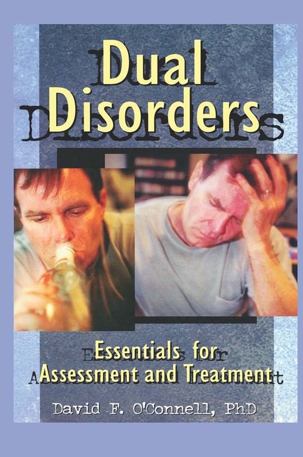 Dual Disorders: Essentials for Assessment and Treatment