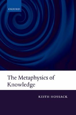 The Metaphysics of Knowledge