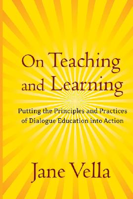 On Teaching and Learning: Putting the Principles and Practices of Dialogue Education into Action