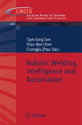 Robotic Welding, Intelligence and Automation