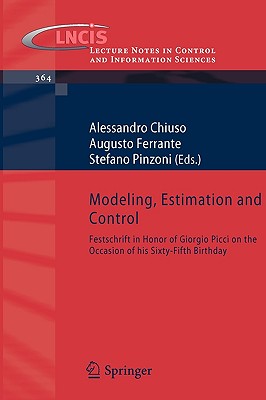 Modeling, Estimation and Control: Festschrift in Honor of Giorgio Picci on the Occasion of His Sixty-fifth Birthda