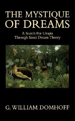 Mystique of Dreams: A Search for Utopia Through Senoi Dream Theory