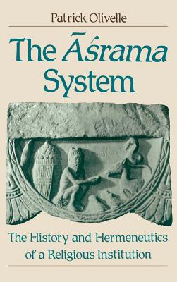 The Asrama System: The History and Hermeneutics of a Religious Institution