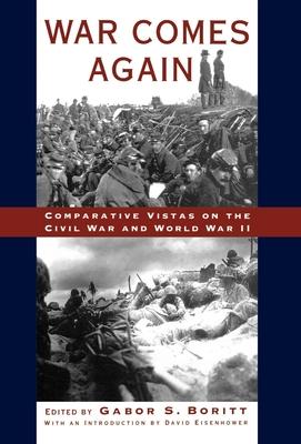 War Comes Again: Comparative Vistas on the Civil War and World War II