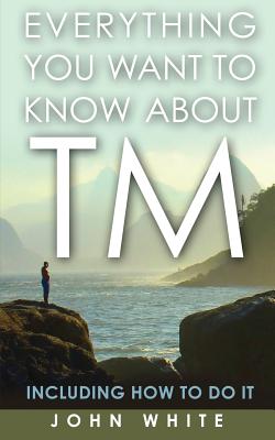 Everything You Want To Know About Tm -- Including How To Do It