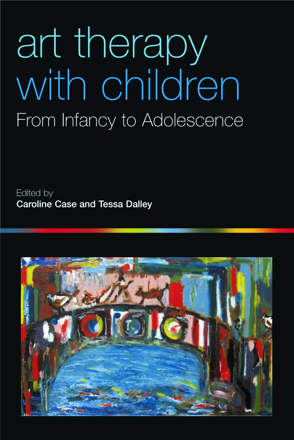 Art Therapy with Children: From Infancy to Adolescence