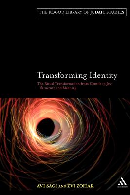 Transforming Identity: The Ritual Transition from Gentile to Jew - Structure and Meaning