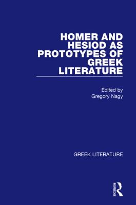 Homer and Hesiod As Prototypes of Greek Literature