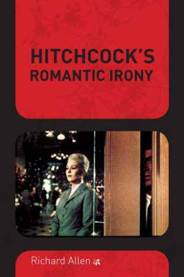 Hitchcock’s Romantic Irony