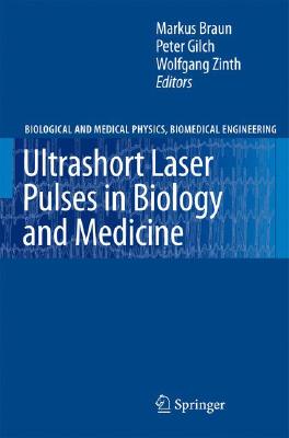 Ultrashort Laser Pulses in Biology and Medicine