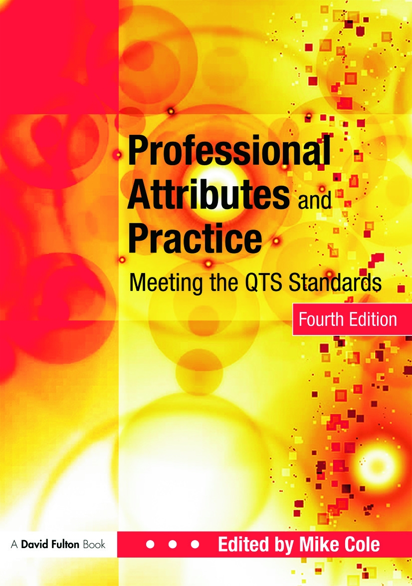 Professional Attributes and Practice: Meeting the QTS Standards