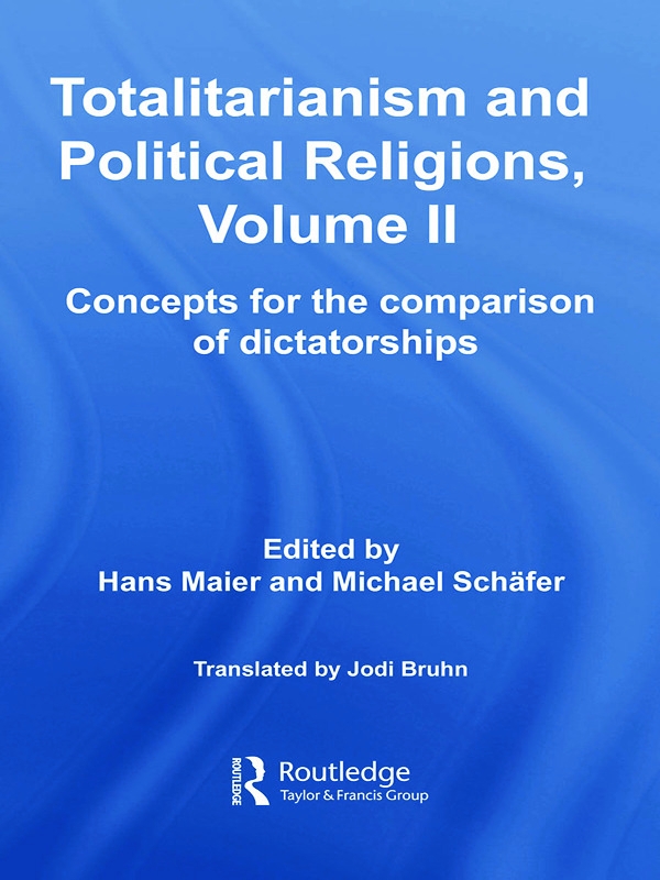 Totalitarianism and Political Religions: Concepts for the Comparison of Dictatorships