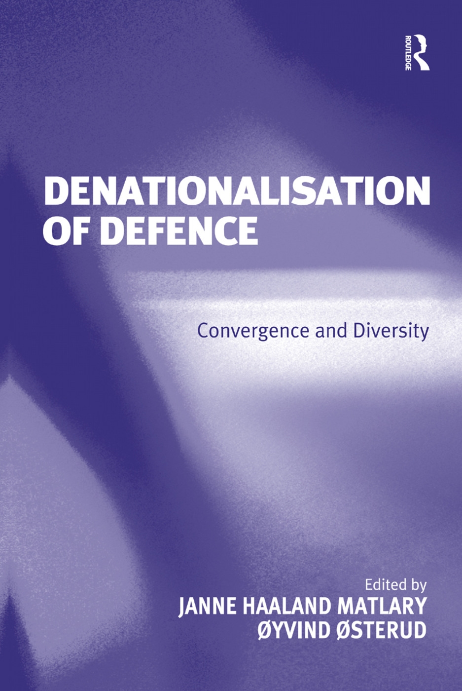 Denationalisation of Defence: Convergence and Diversity