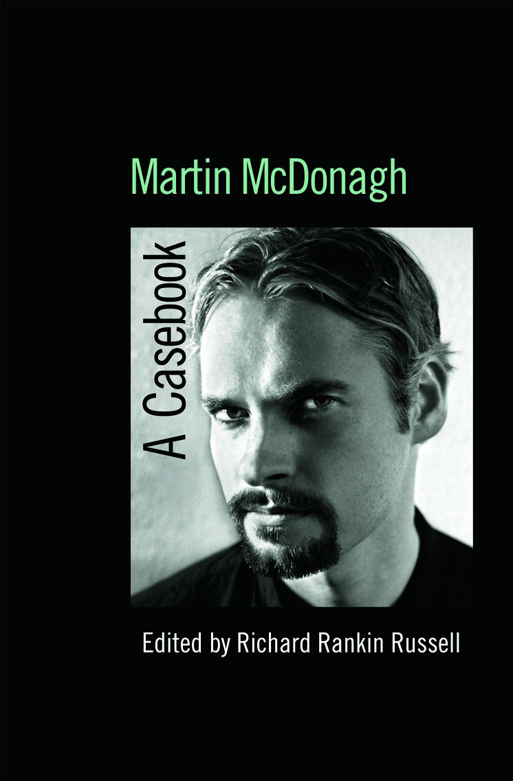 Martin McDonagh: A Casebook