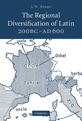 The Regional Diversification of Latin 200 BC-AD 600
