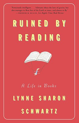 Ruined by Reading: A Life in Books