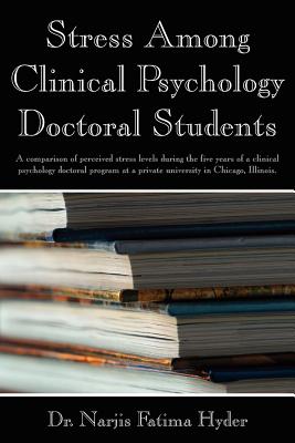 Stress Among Clinical Psychology Doctoral Students: A Comparison of Perceived Stress Levels During the Five Years of a Clinical