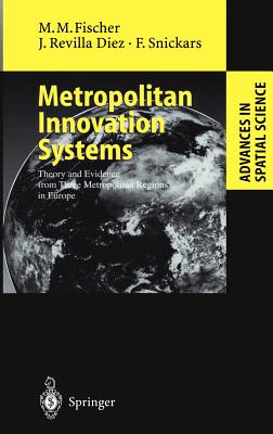 Metropolitan Innovation Systems: Theory and Evidence from Three Metropolitan Regions in Europe