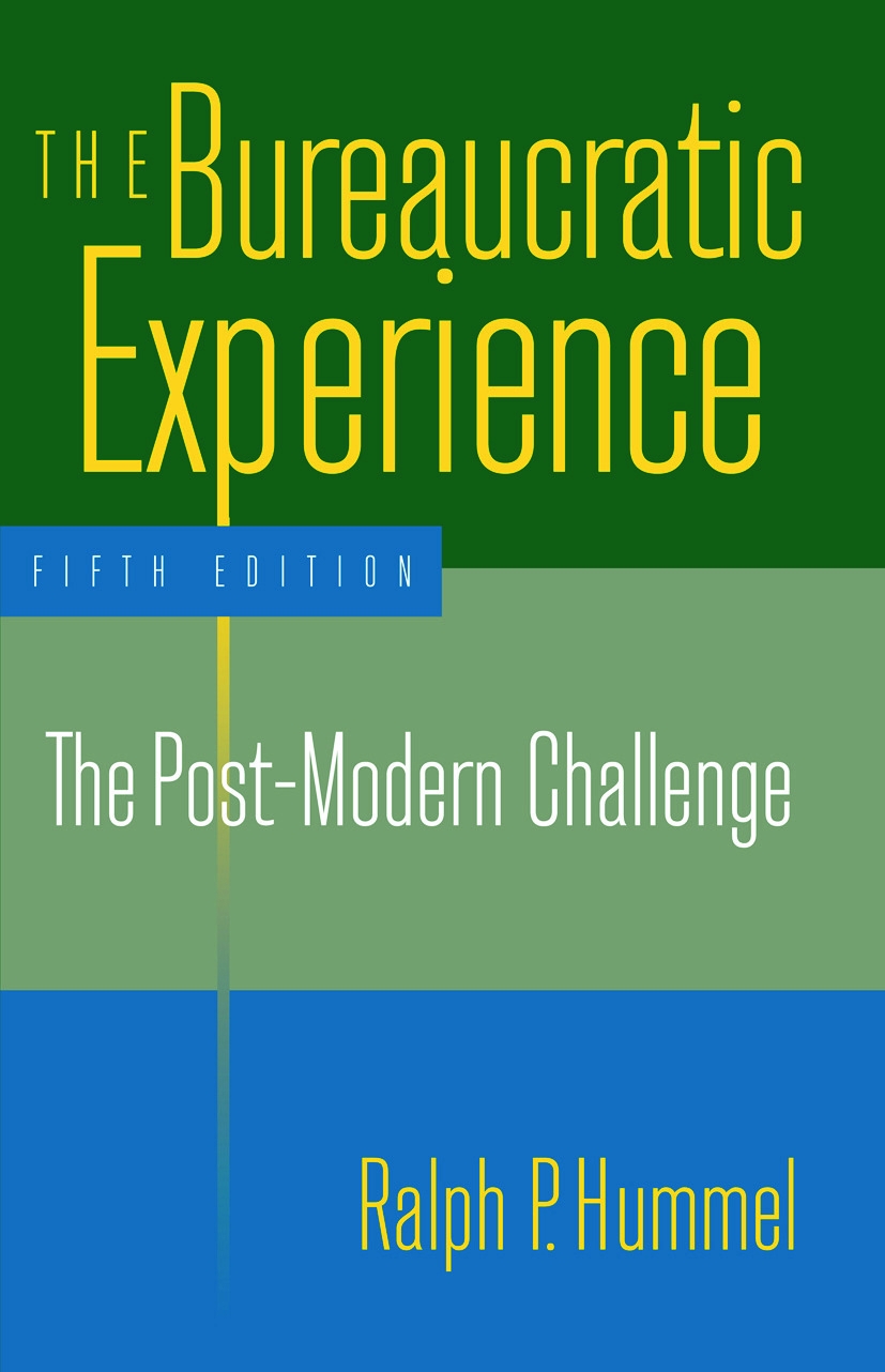 The Bureaucratic Experience: The Post-Modern Challenge: The Post-Modern Challenge