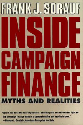 Inside Campaign Finance: Myths and Realities