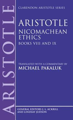 Aristotle Nicomachean Ethics: Books VIII and IX