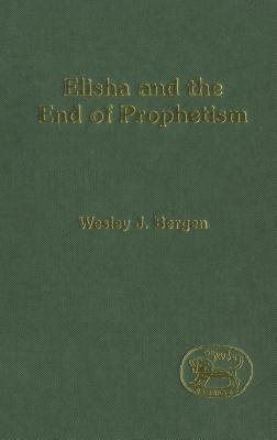 Elisha & the End of Prophetism