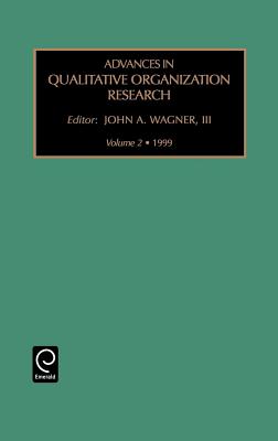 Advances in Qualitative Organization Research, 1999