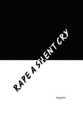 Rape a Silent Cry