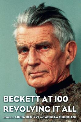 Beckett at 100: Revolving It All