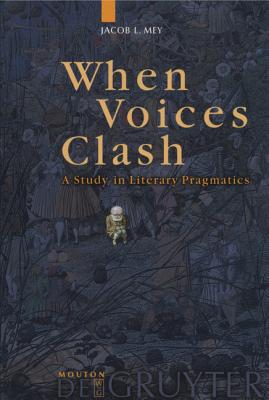 When Voices Clash: A Study in Literary Pragmatics