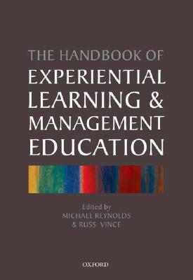 The Handbook of Experiential Learning and Management Education