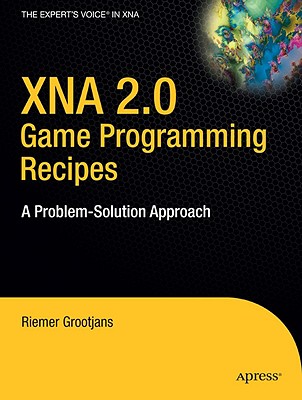 XNA 2.0 Game Programming Recipes: A Problem-Solution Approach