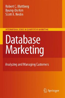 Database Marketing: Analyzing and Managing Customers