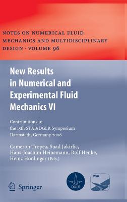 New Results in Numerical and Experimental Fluid Mechanics VI: Contributions to the 15th Stab/Dglr Symposium Darmstadt, Germany,