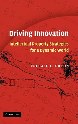 Driving Innovation: Intellectual Property Strategies for a Dynamic World