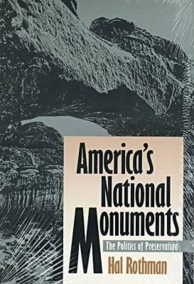 America’s National Monuments: The Politics of Preservation