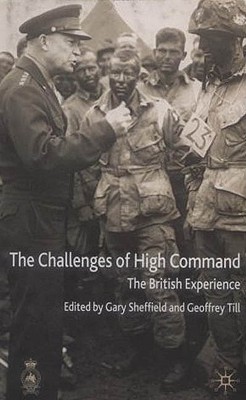 The Challenges of High Command: The British Experience