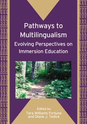 Pathways to Multilingualism: Evolving Perspectives on Immersion Education