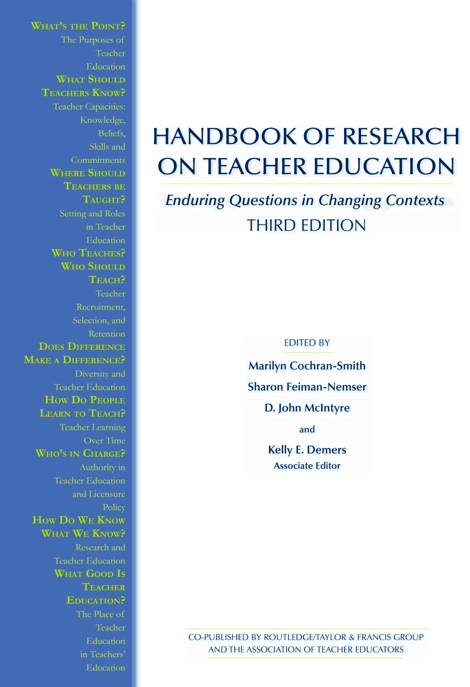 Handbook of Research on Teacher Education: Enduring Questions in Changing Contexts